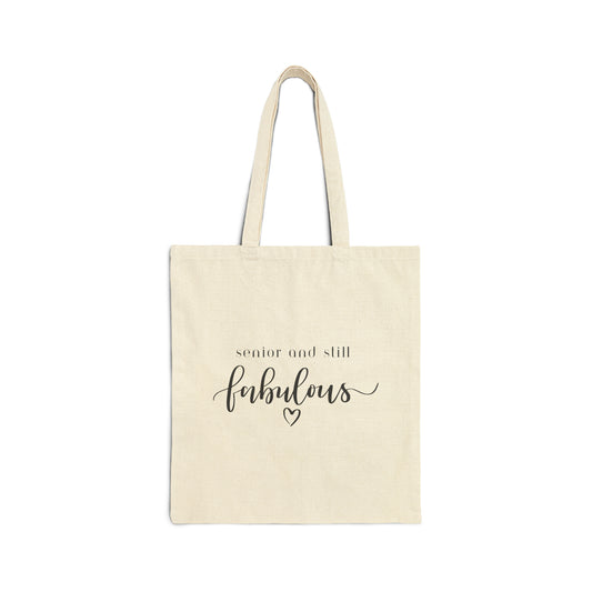 Cotton Tote Bag: Senior And Still Fabulous