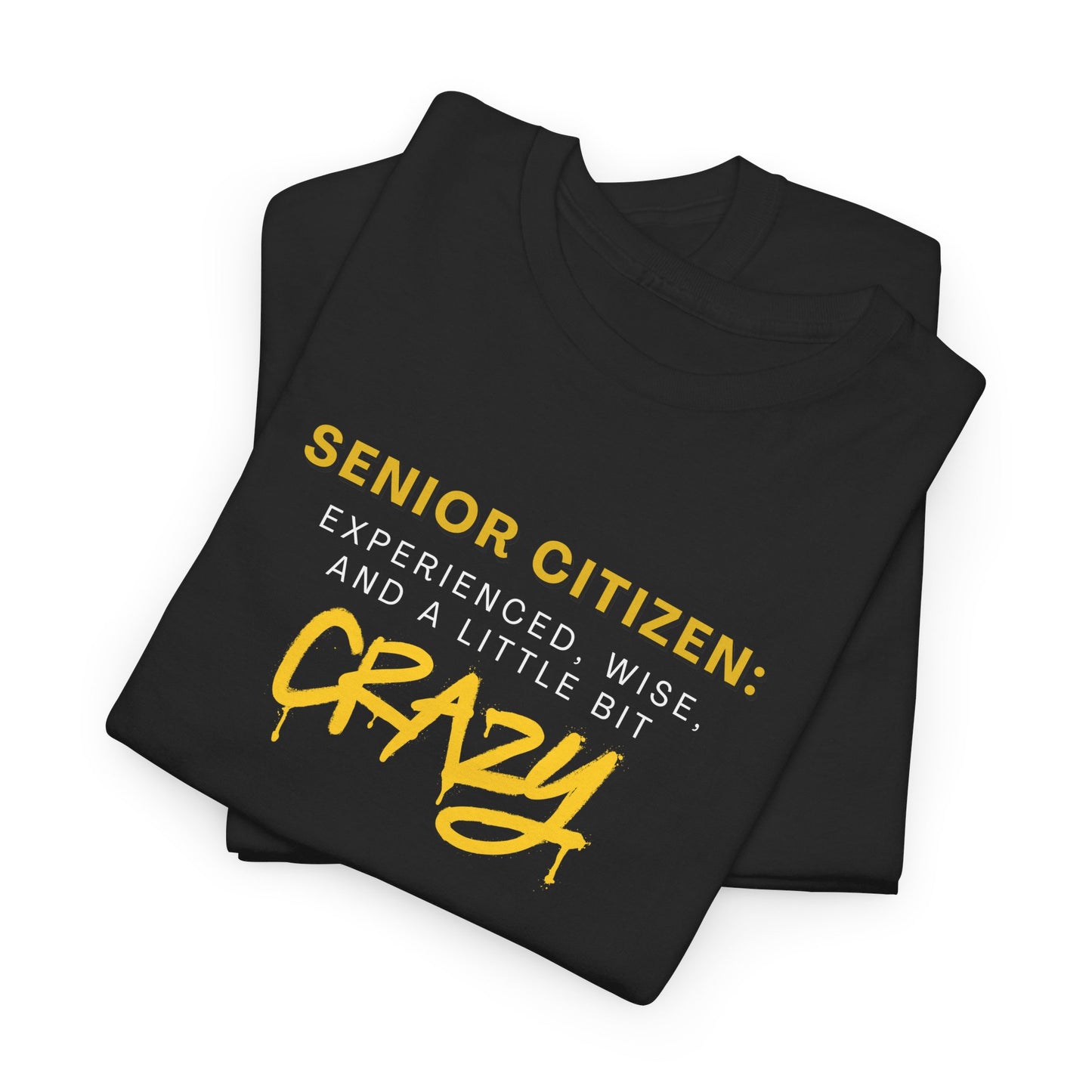 Senior Citizen: Experienced, Wise, And A Little Bit CRAZY