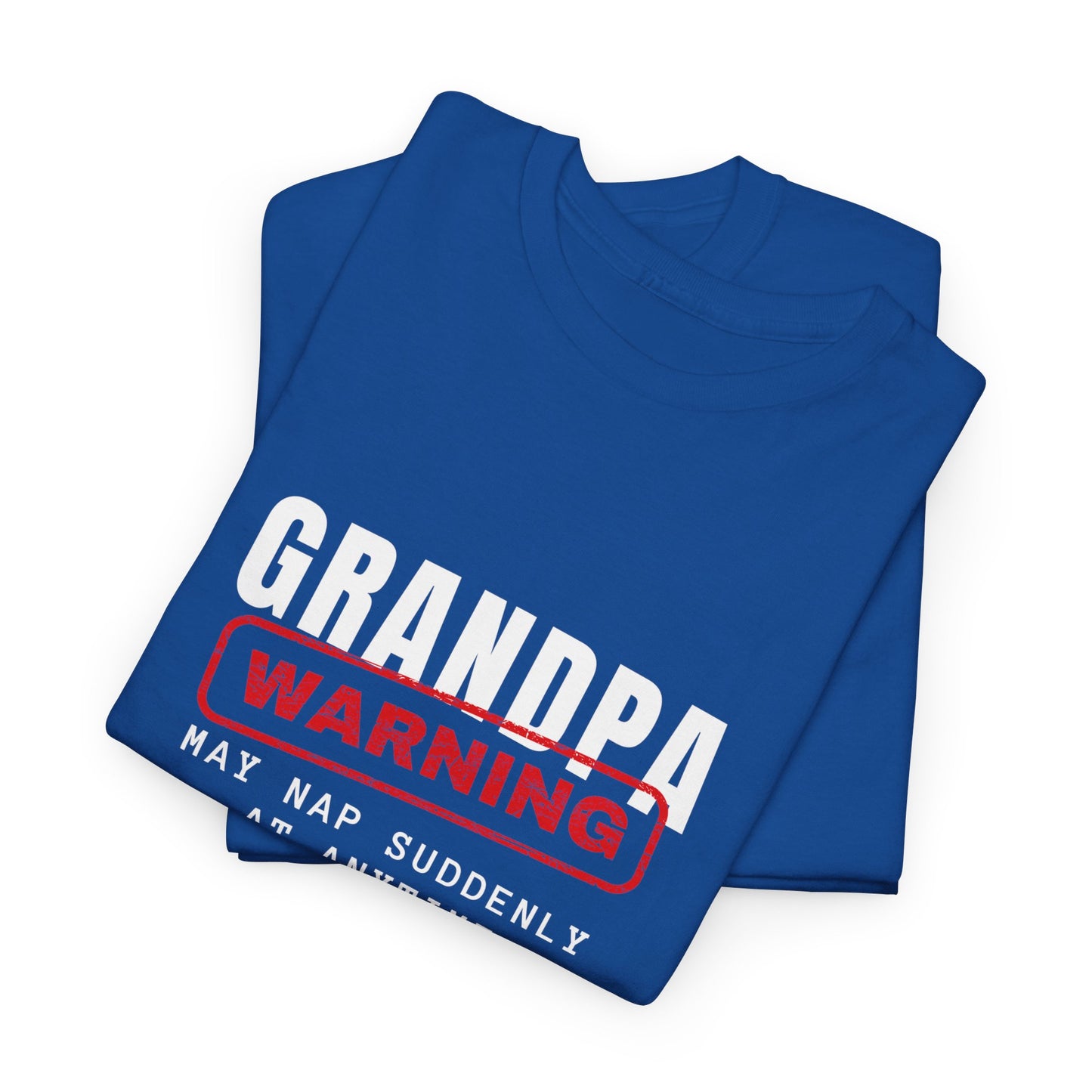 Grandpa Warning May Nap Suddenly At Anytime