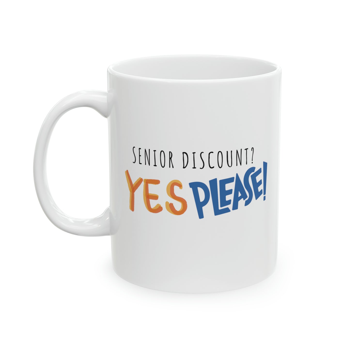 Mug: Senior Discount? Yes, Please!