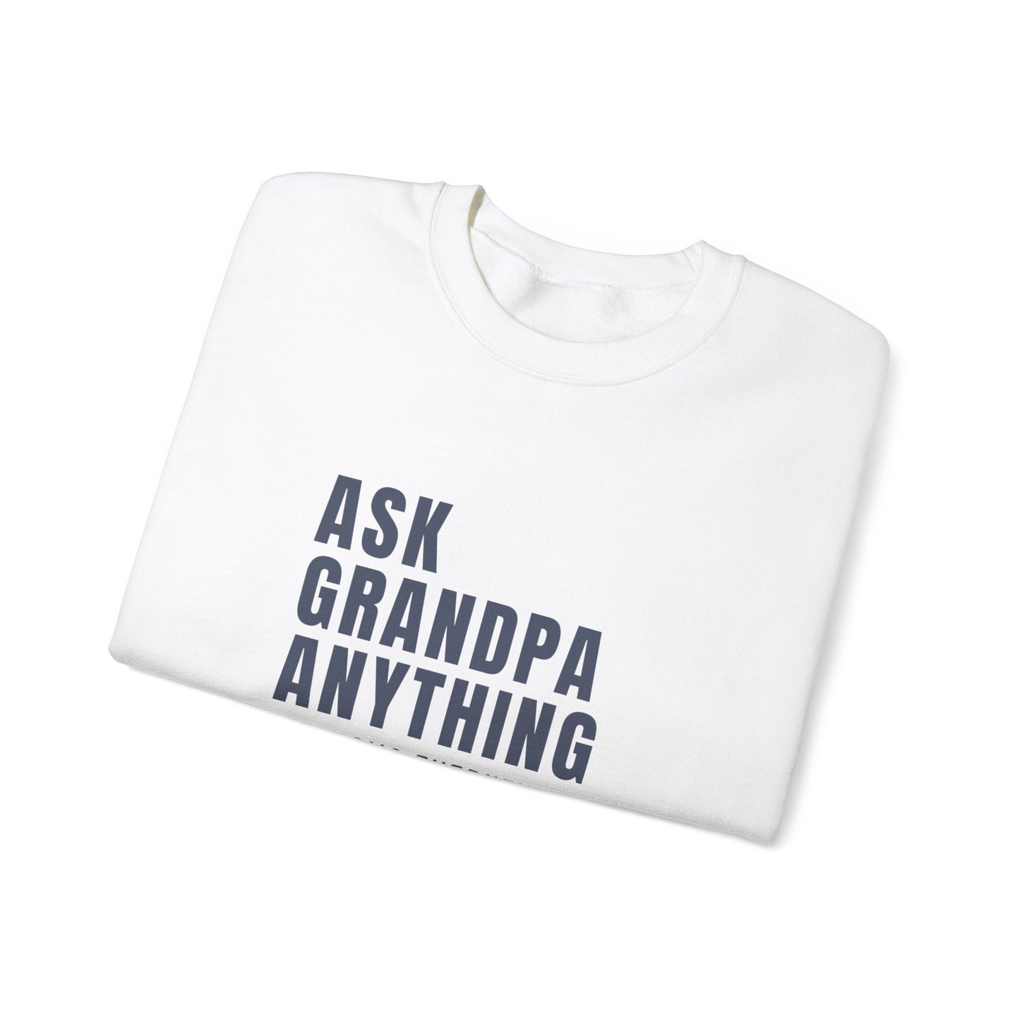 Crewneck: Ask Grandpa Anything. He Knows Everything
