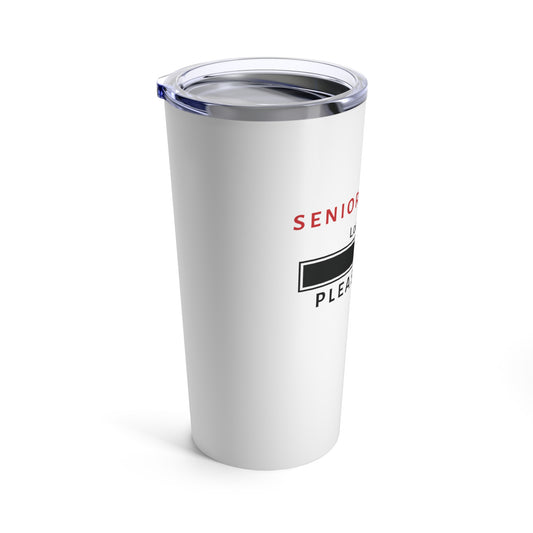 Tumbler 20oz: Senior Moment - Loading... - Please Wait
