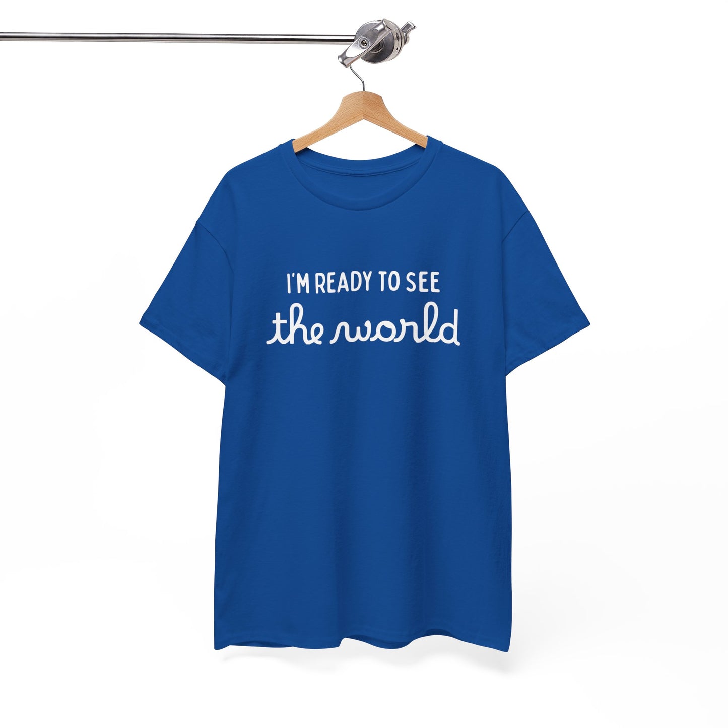 I'm Ready To See The World