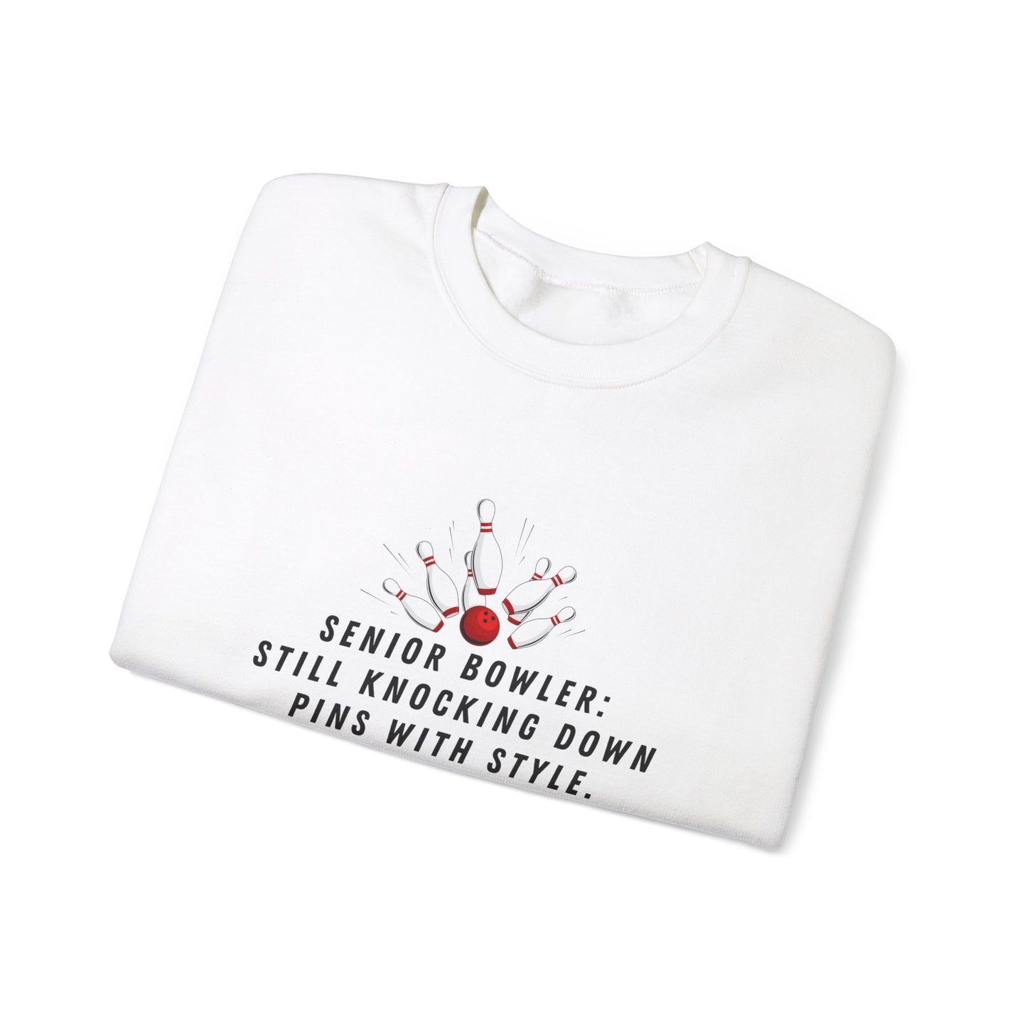 Crewneck: Senior Bowler: Still Knocking Down Pins With Style