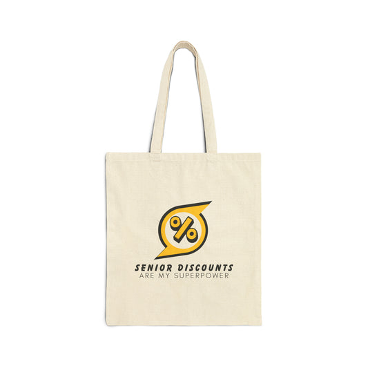 Cotton Tote Bag: Senior Discounts Are My Super Power