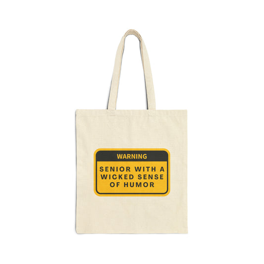 Cotton Tote Bag: WARNING: Senior With A Wicked Sense Of Humor