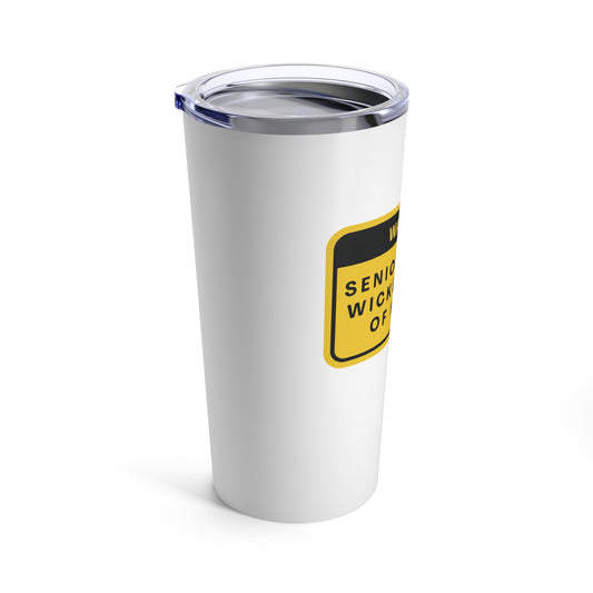 Tumbler 20oz: WARNING: Senior With a Wicked Sense of Humor