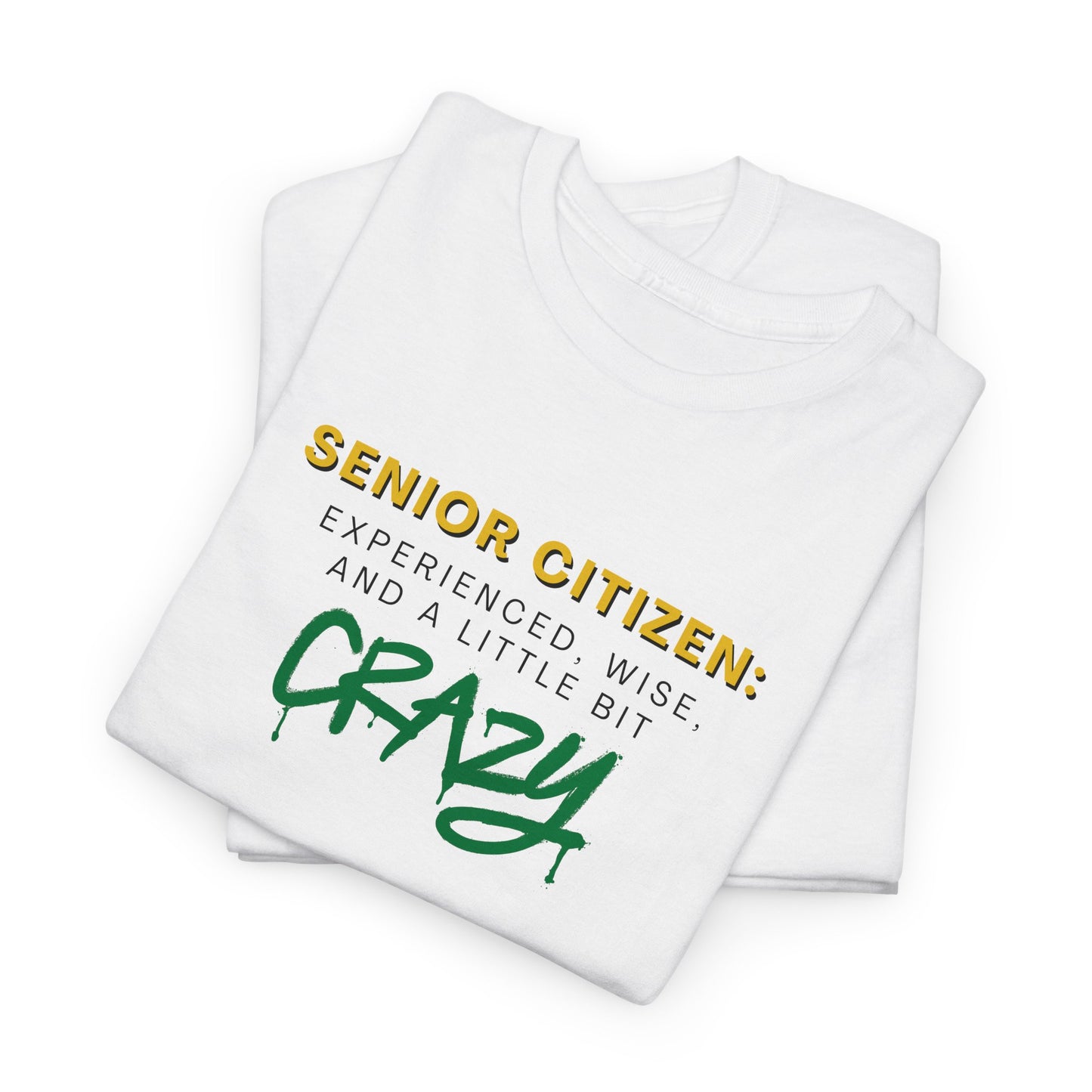 Senior Citizen: Experienced, Wise, And A Little Bit CRAZY