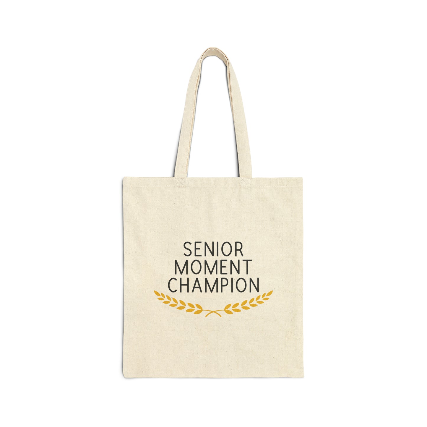 Cotton Tote Bag: Senior Moment Champion