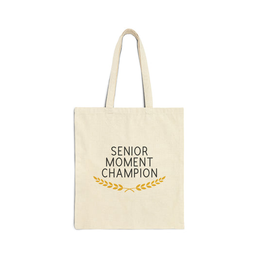 Cotton Tote Bag: Senior Moment Champion