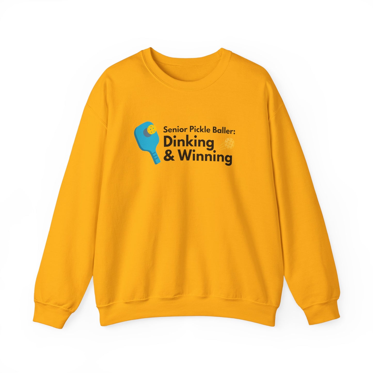 Crewneck: Senior Pickleballer: Dinking And Winning