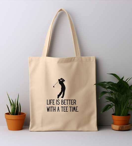 Cotton Tote Bag: Life Is Better With A Tee Time