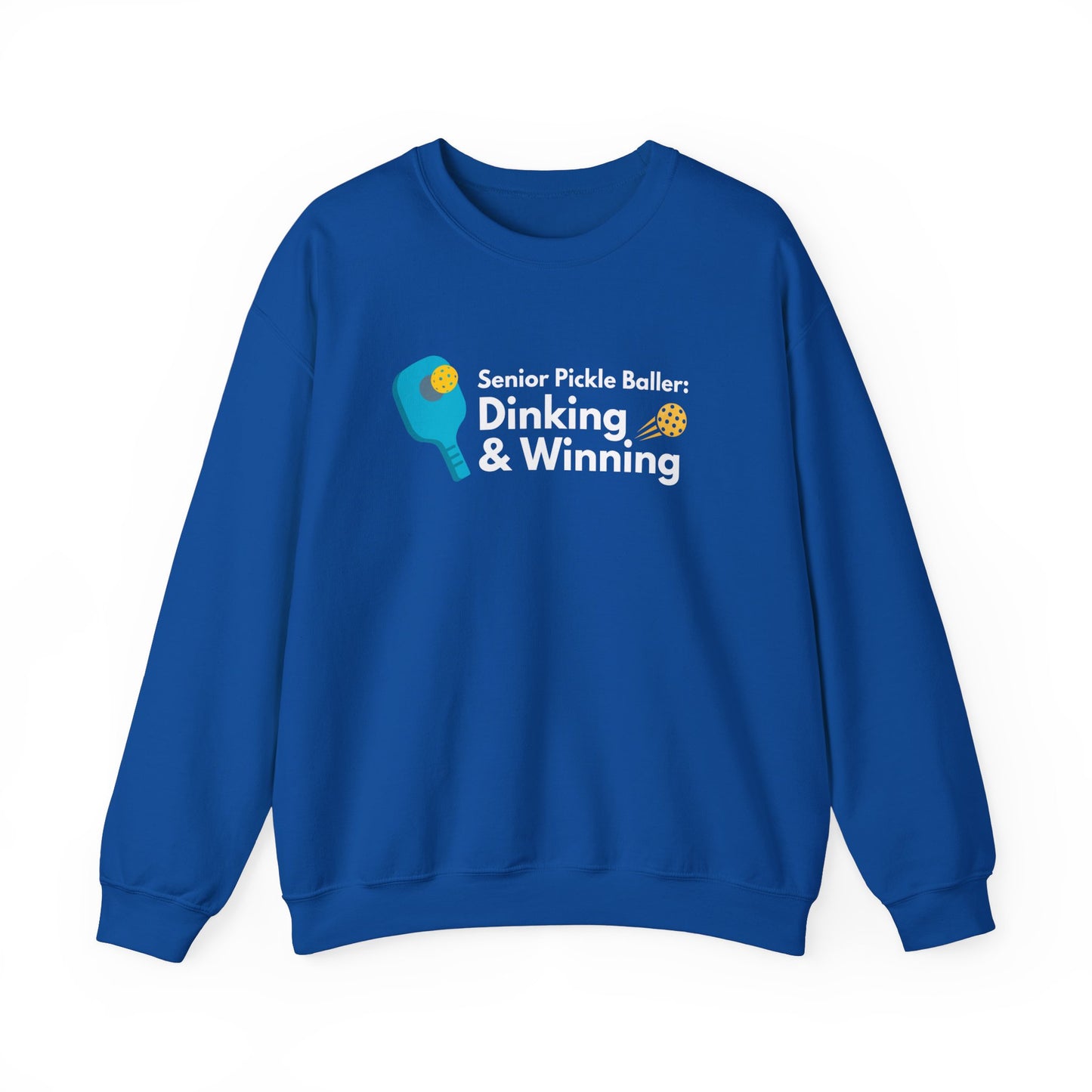 Crewneck: Senior Pickleballer: Dinking And Winning