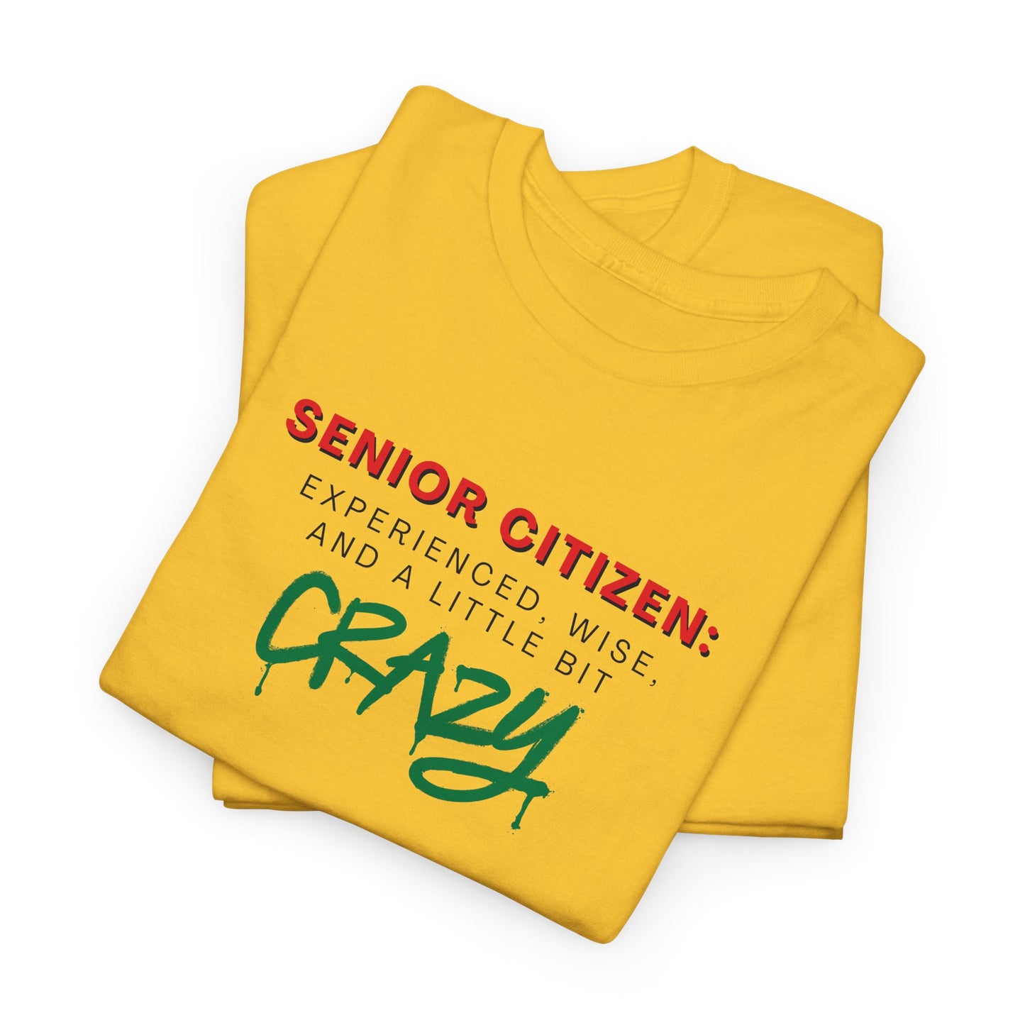 Senior Citizen: Experienced, Wise, And A Little Bit CRAZY