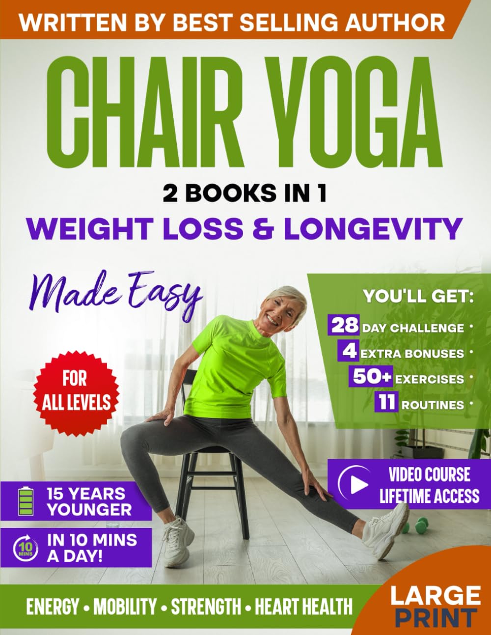 Chair Yoga for Weight Loss & Longevity Made Easy: Exercise Book for Seniors over 60