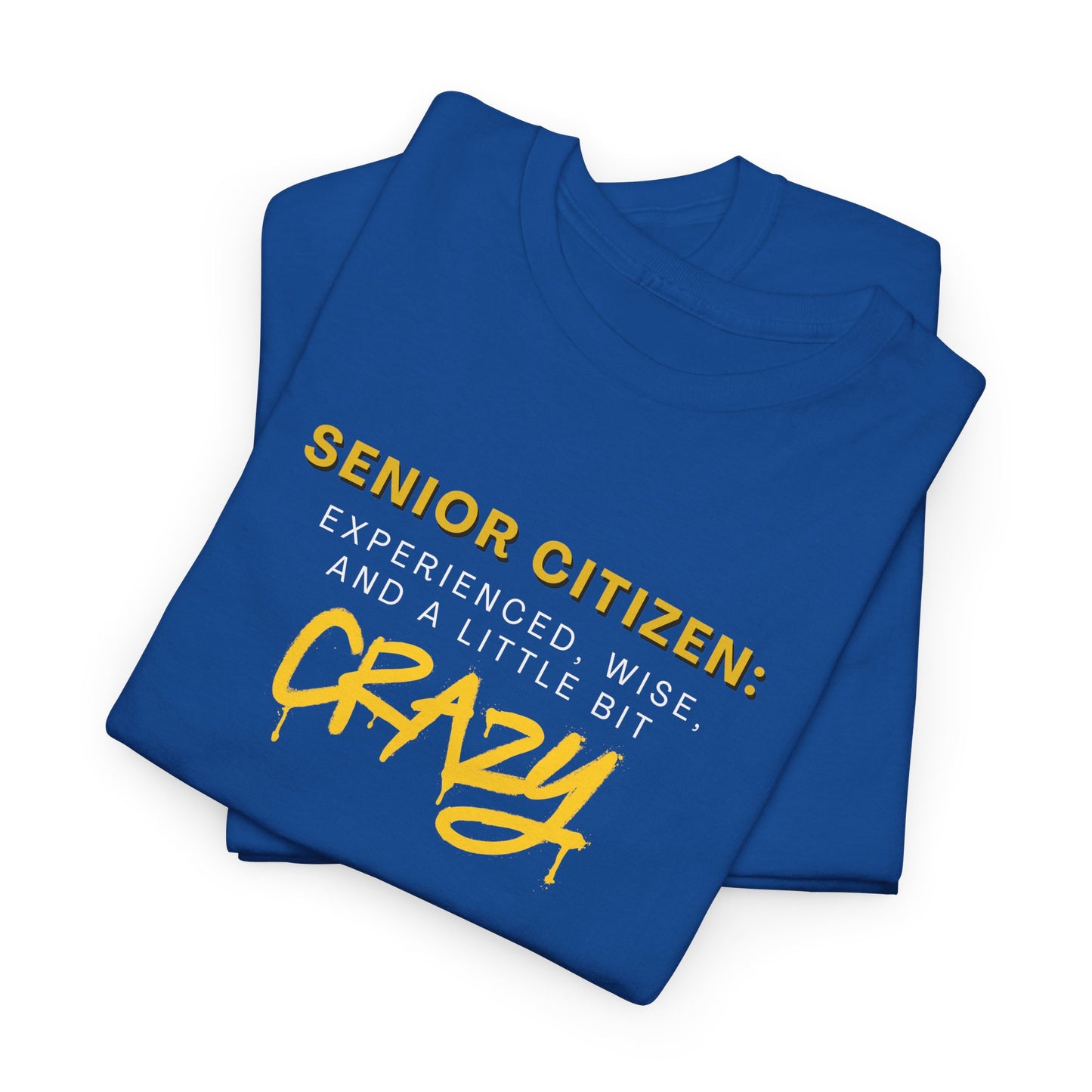 Senior Citizen: Experienced, Wise, And A Little Bit CRAZY