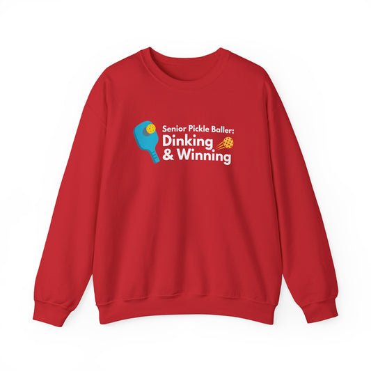 Crewneck: Senior Pickleballer: Dinking And Winning