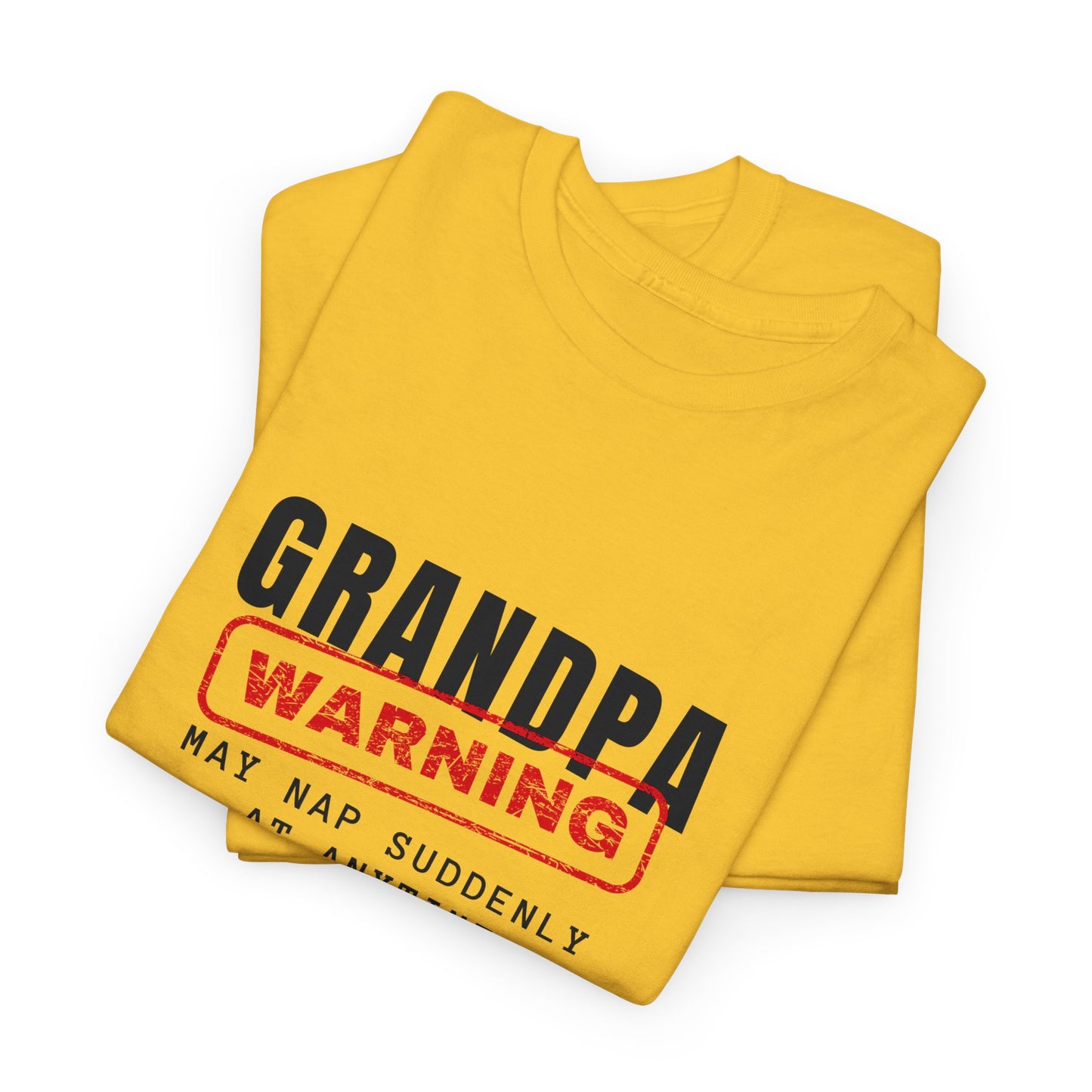 Grandpa Warning May Nap Suddenly At Anytime