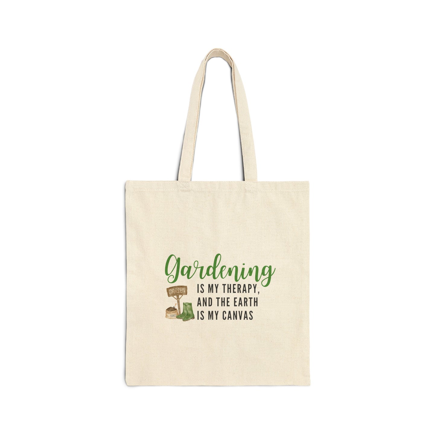 Cotton Tote Bag: Gardening Is My Therapy, And The Earth Is My Canvas