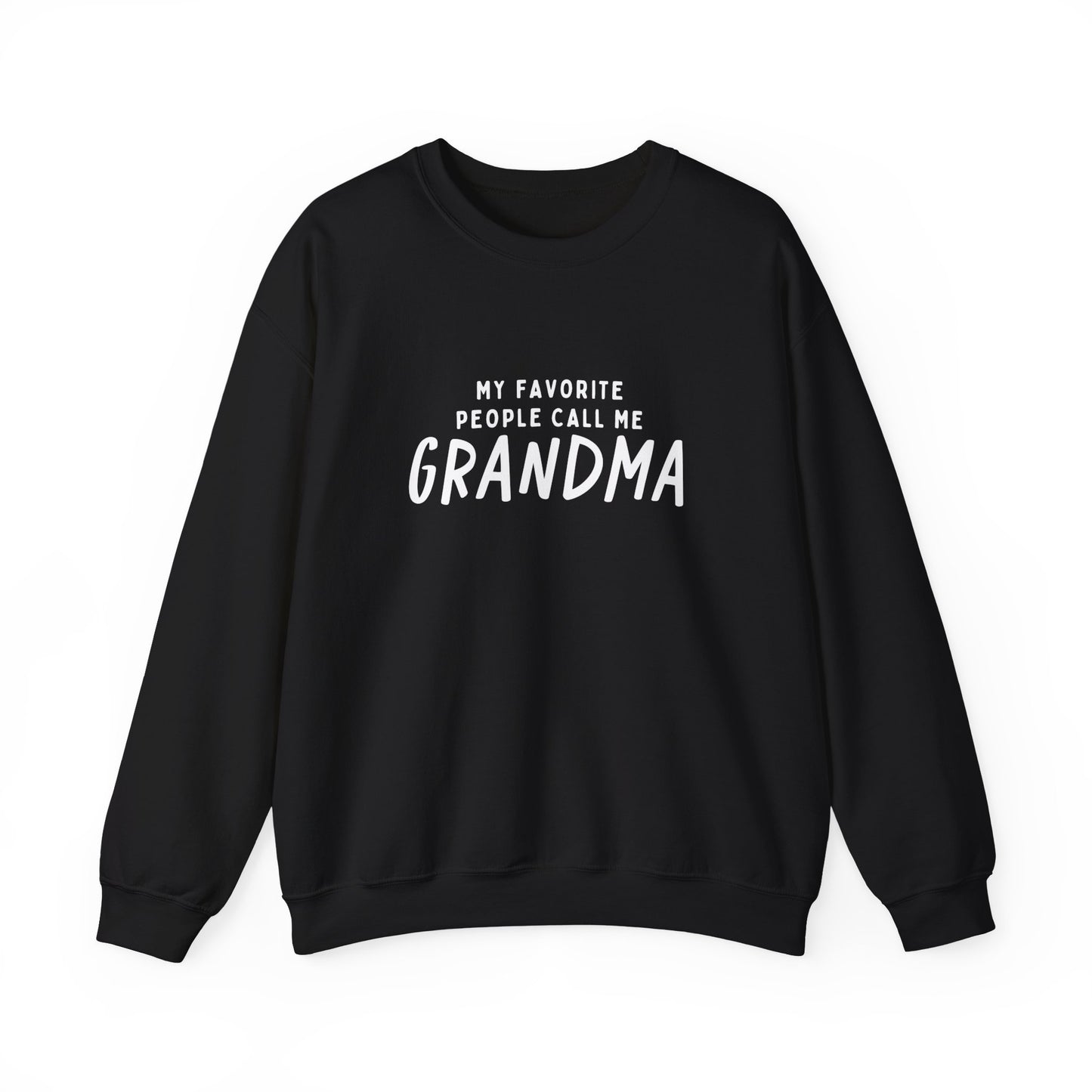 Crewneck: My Favorite People Call Me Grandma