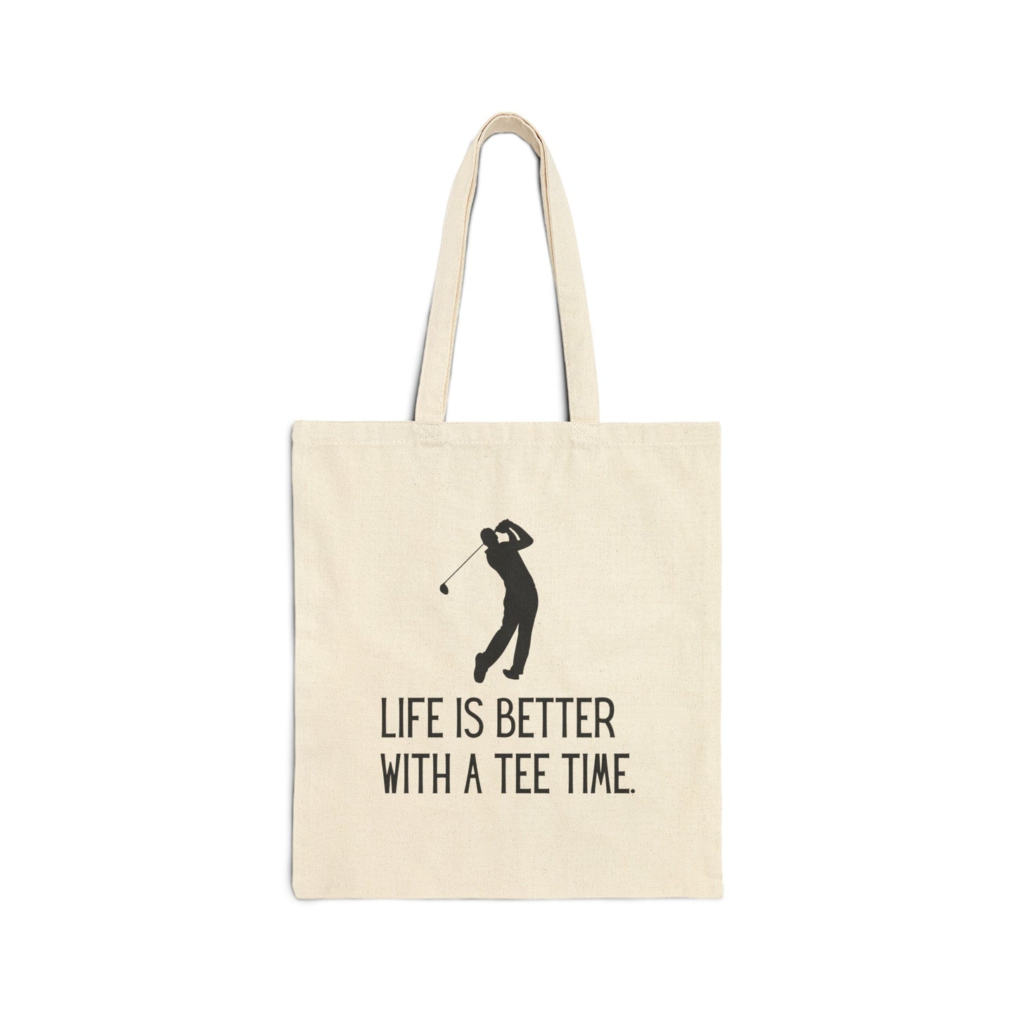 Cotton Tote Bag: Life Is Better With A Tee Time