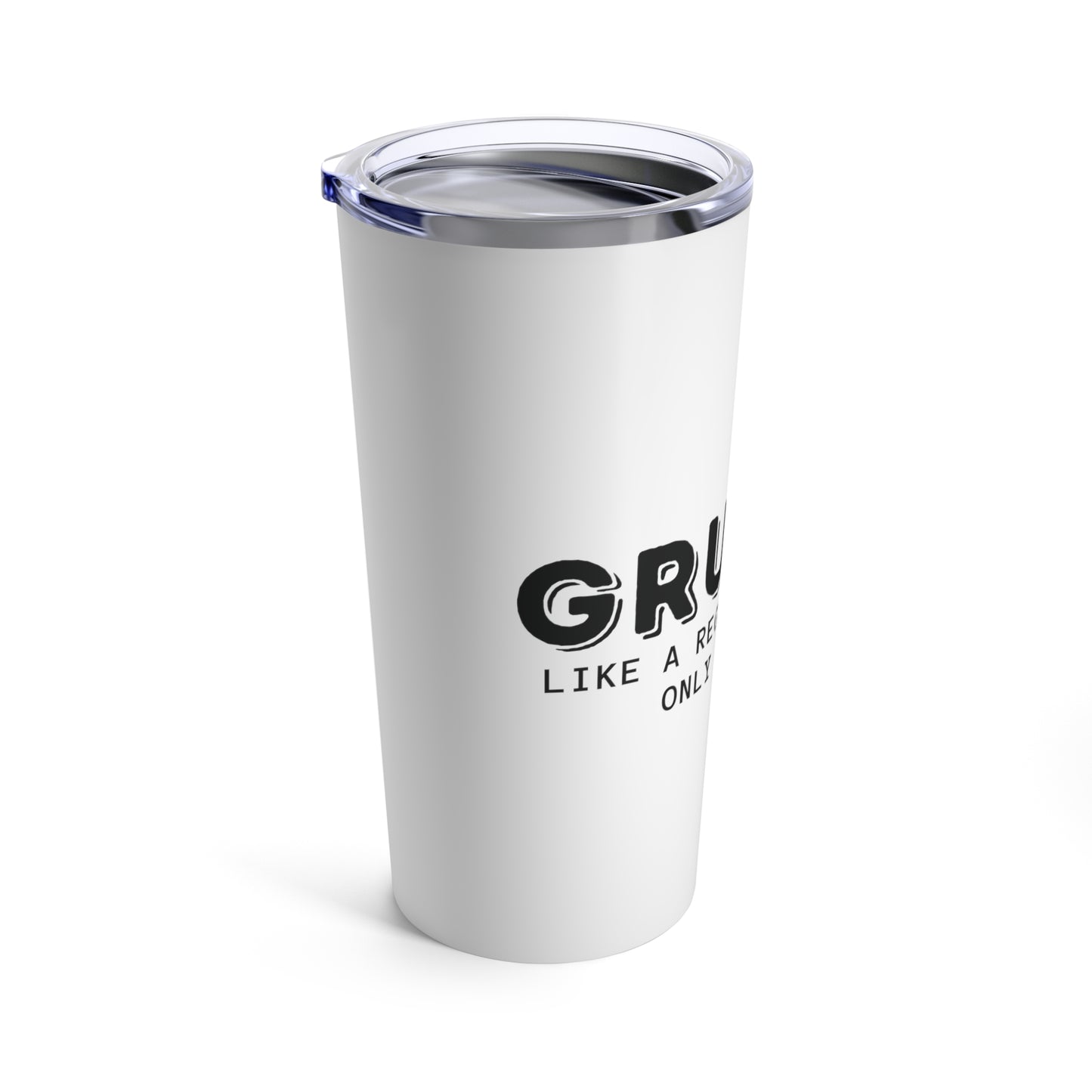 Tumbler 20oz: Grumpa Like A Regular Grandpa Only Grumpier