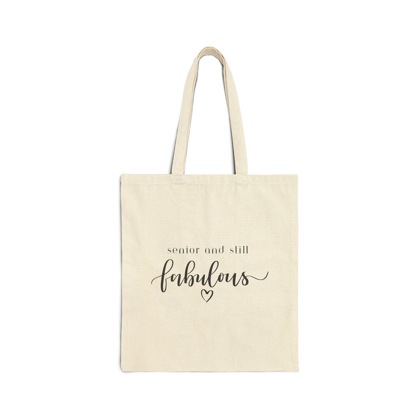 Cotton Tote Bag: Senior And Still Fabulous