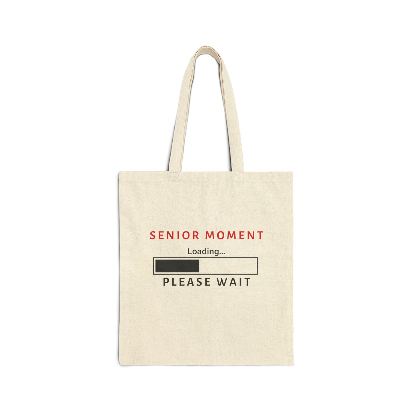 Cotton Tote Bag: Senior Moment Loading... Please Wait