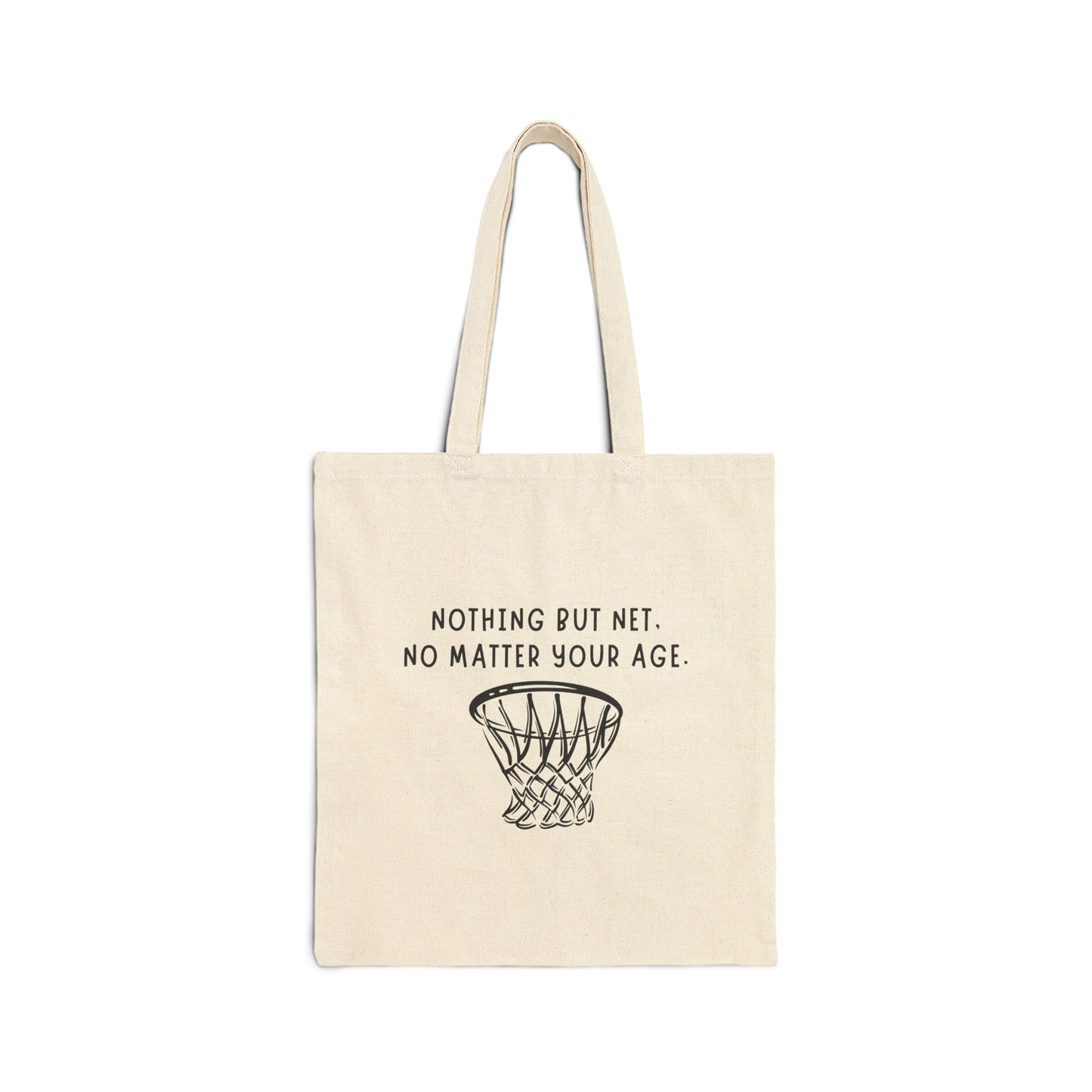 Cotton Tote Bag: Nothing But Net, No Matter Your Age