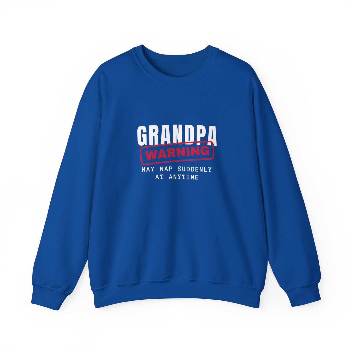 Crewneck: Grandpa Warning May Nap Suddenly At Anytime