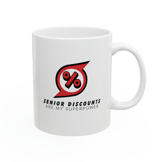 Mug: Senior Discounts Are My Superpower