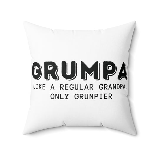 Square Pillow: Grumpa Like A Regular Grandpa Only Grumpier
