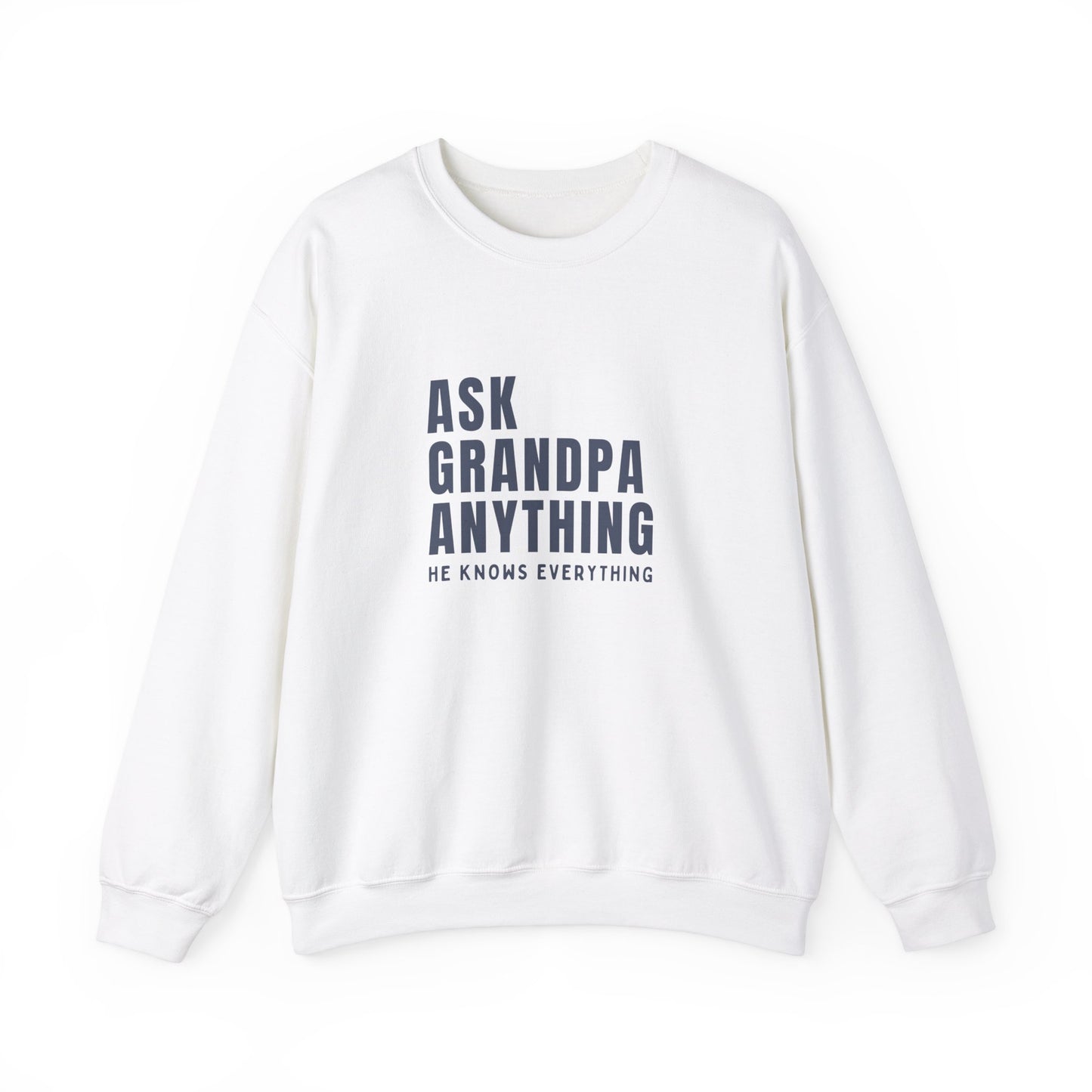 Crewneck: Ask Grandpa Anything. He Knows Everything