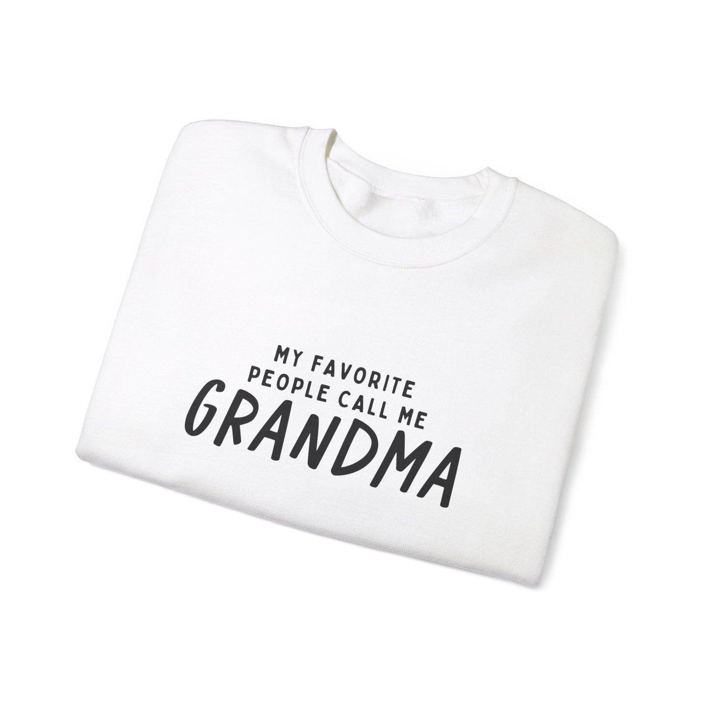 Crewneck: My Favorite People Call Me Grandma