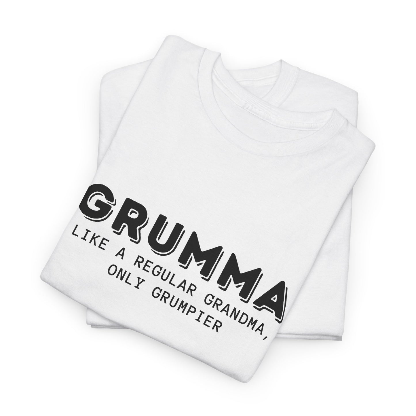 Grumma Like A Regular Grandma Only Grumpier