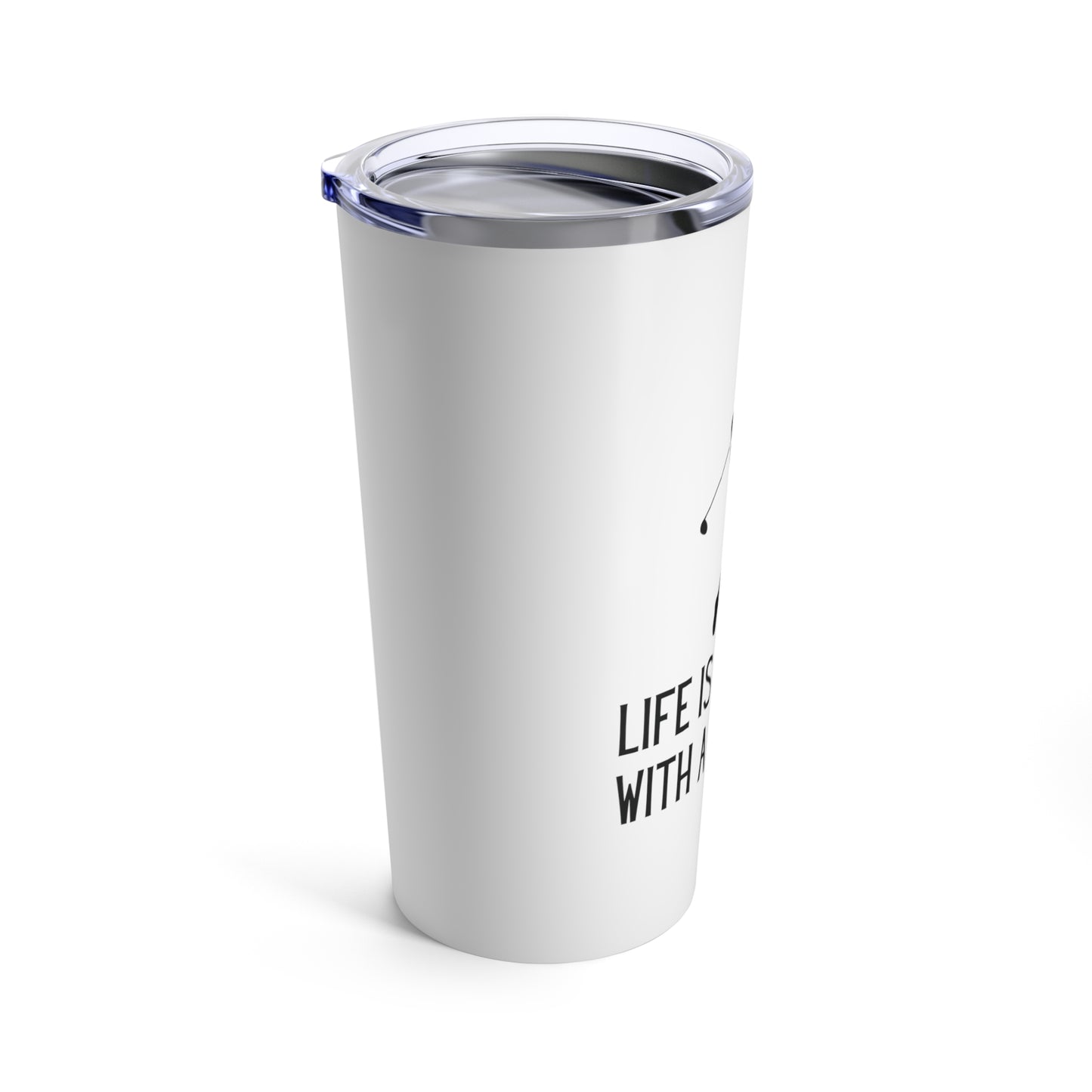 Tumbler 20oz: Life Is Better With A Tee Time