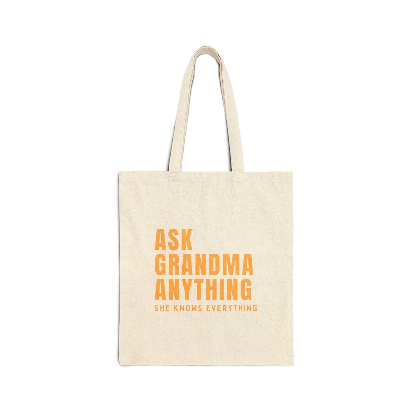 Cotton Tote Bag: Ask Grandma Anything. He Knows Everything