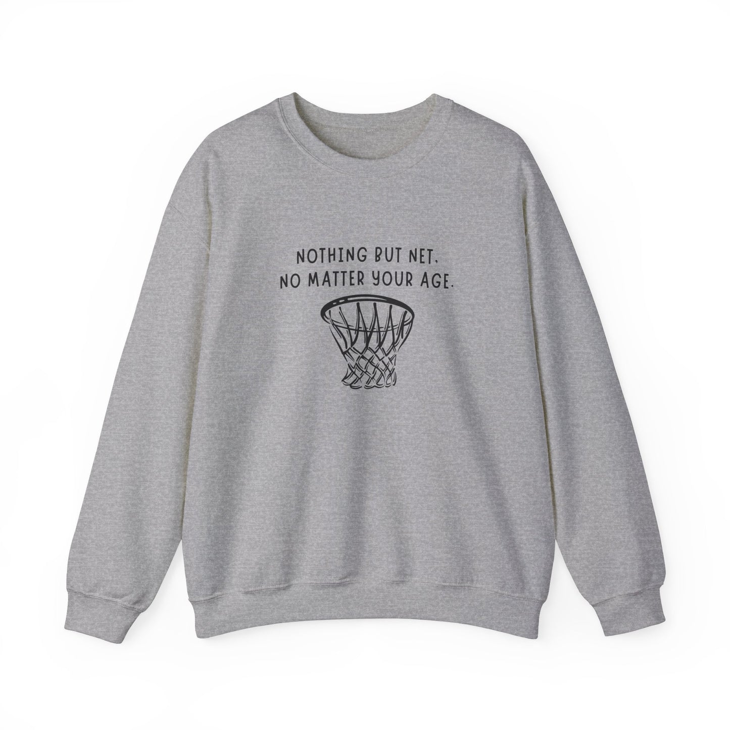 Crewneck: Nothing But Net, No Matter Your Age