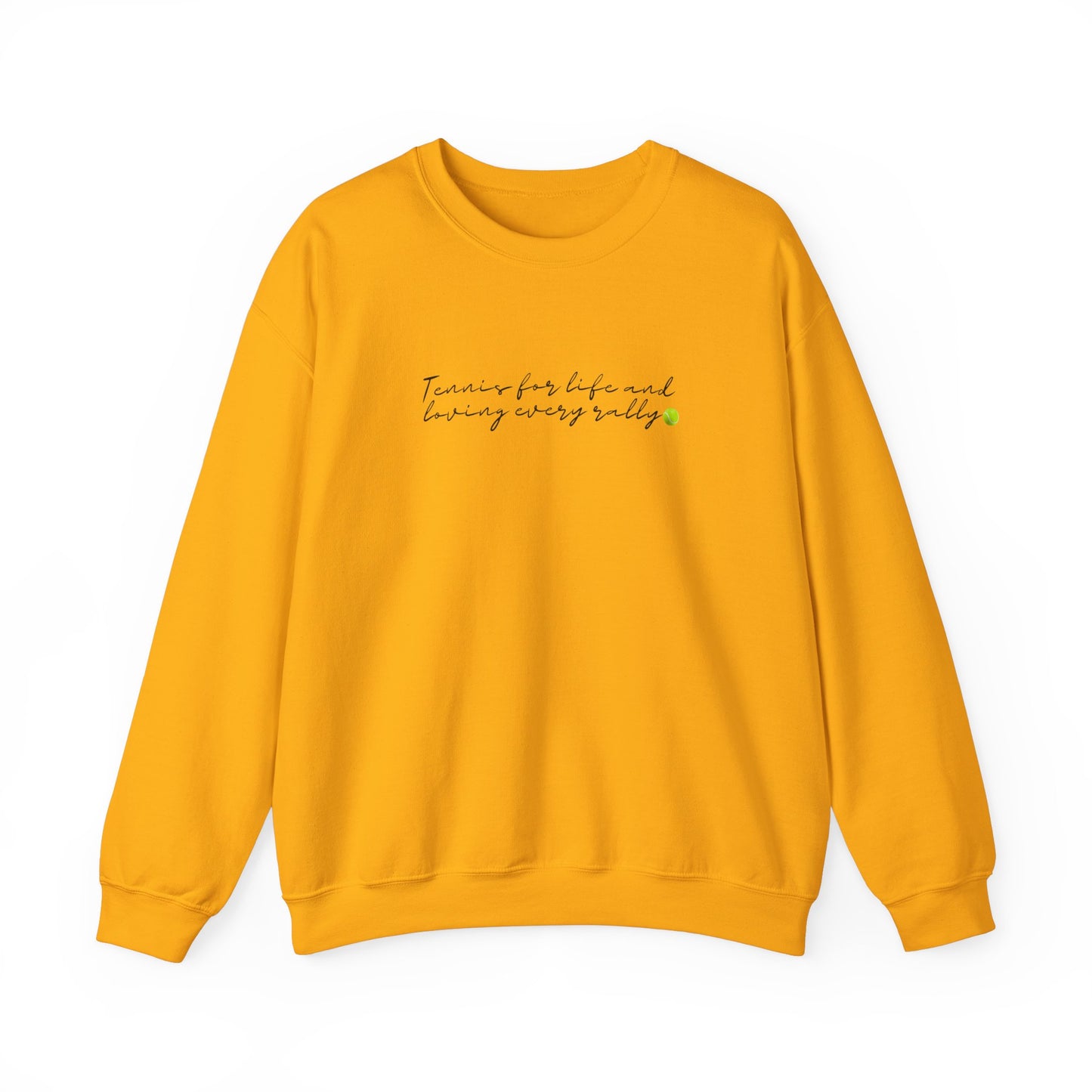 Crewneck: Tennis For Life And Loving Every Rally