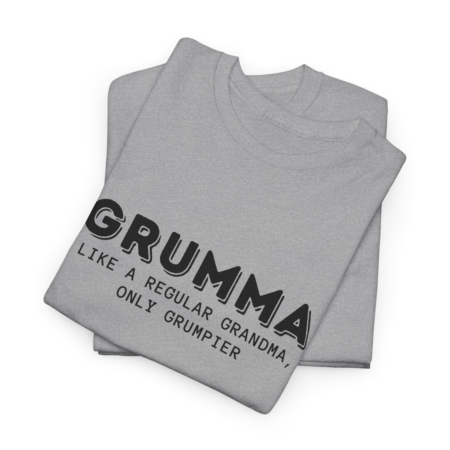 Grumma Like A Regular Grandma Only Grumpier