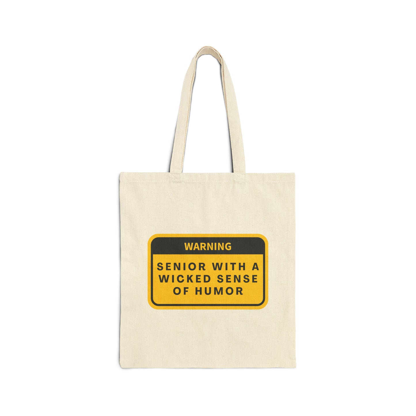 Cotton Tote Bag: WARNING: Senior With A Wicked Sense Of Humor