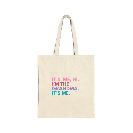 Cotton Tote Bag:It's Me, Hi. I’m The Grandma. It's Me