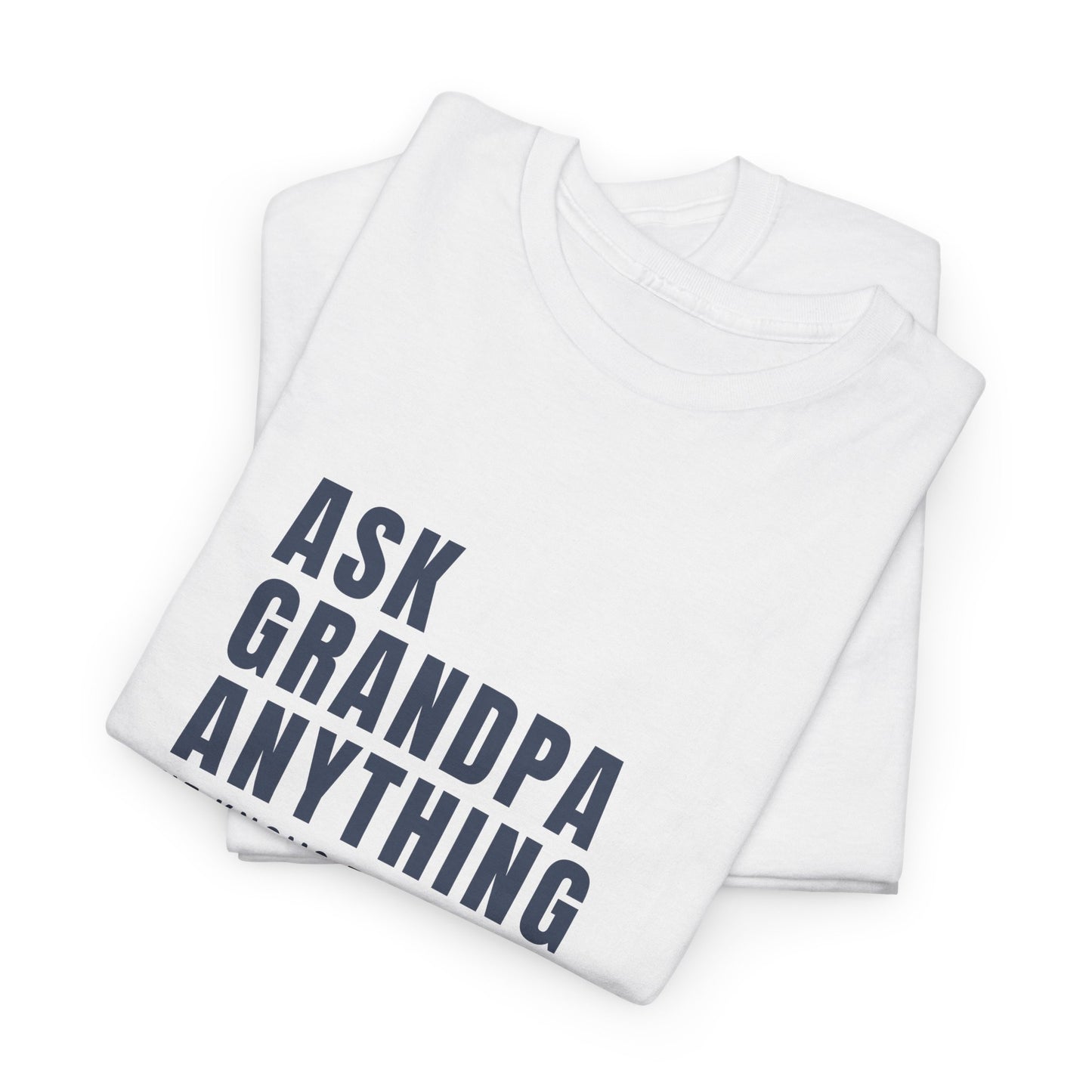 Ask Grandpa Anything. He Knows Everything