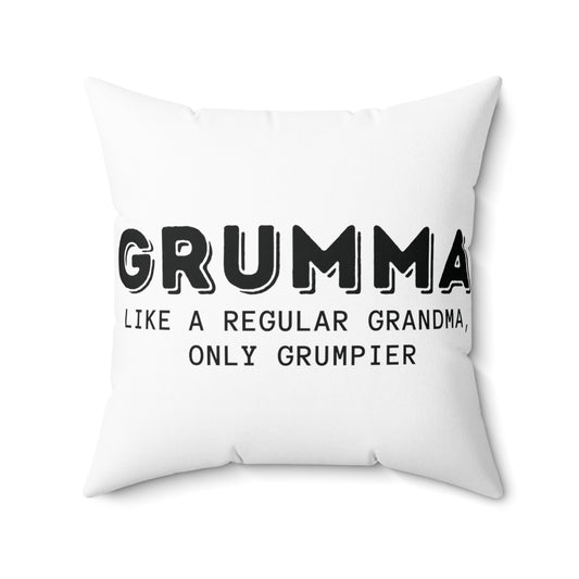 Square Pillow: Grumma Like A Regular Grandma Only Grumpier