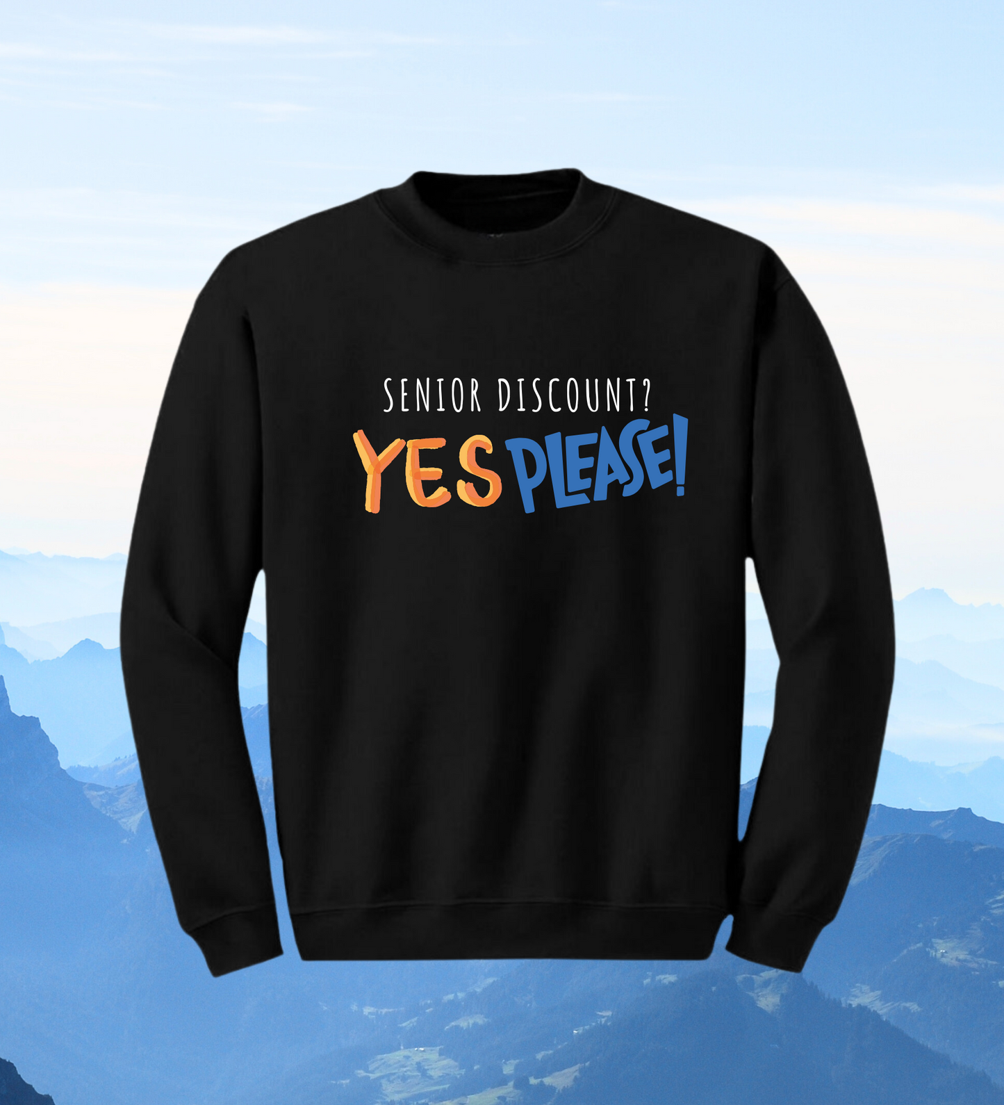 Crewneck: Senior Discount? YES PLEASE!