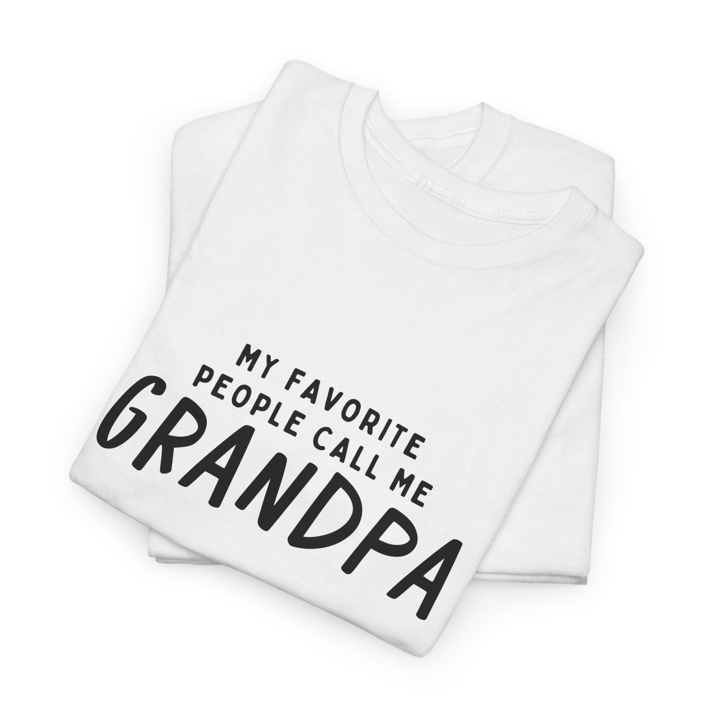 My Favorite People Call Me Grandpa