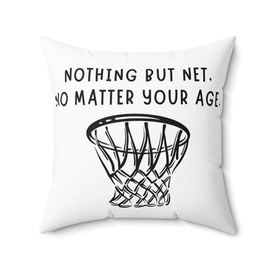 Square Pillow: Nothing But Net, No Matter Your Age