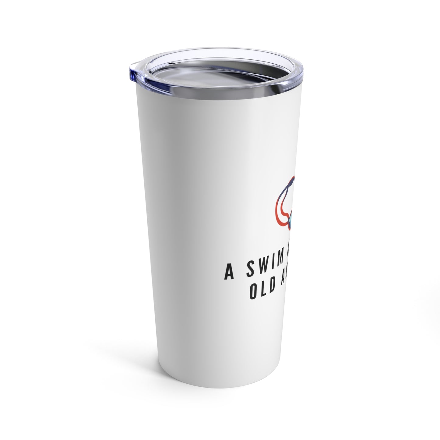 Tumbler 20oz: A Swim A Day Keeps Old Age At Bay