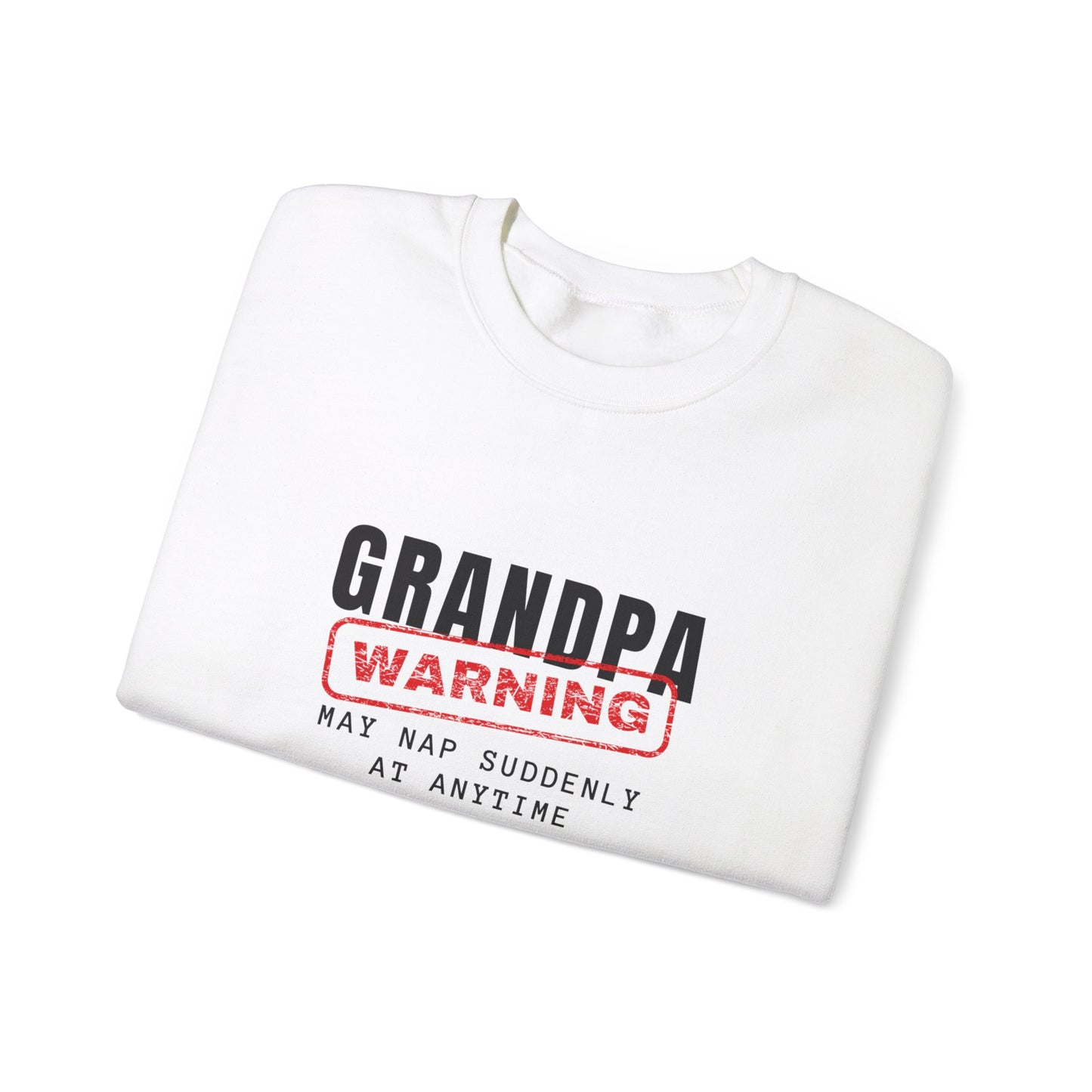 Crewneck: Grandpa Warning May Nap Suddenly At Anytime