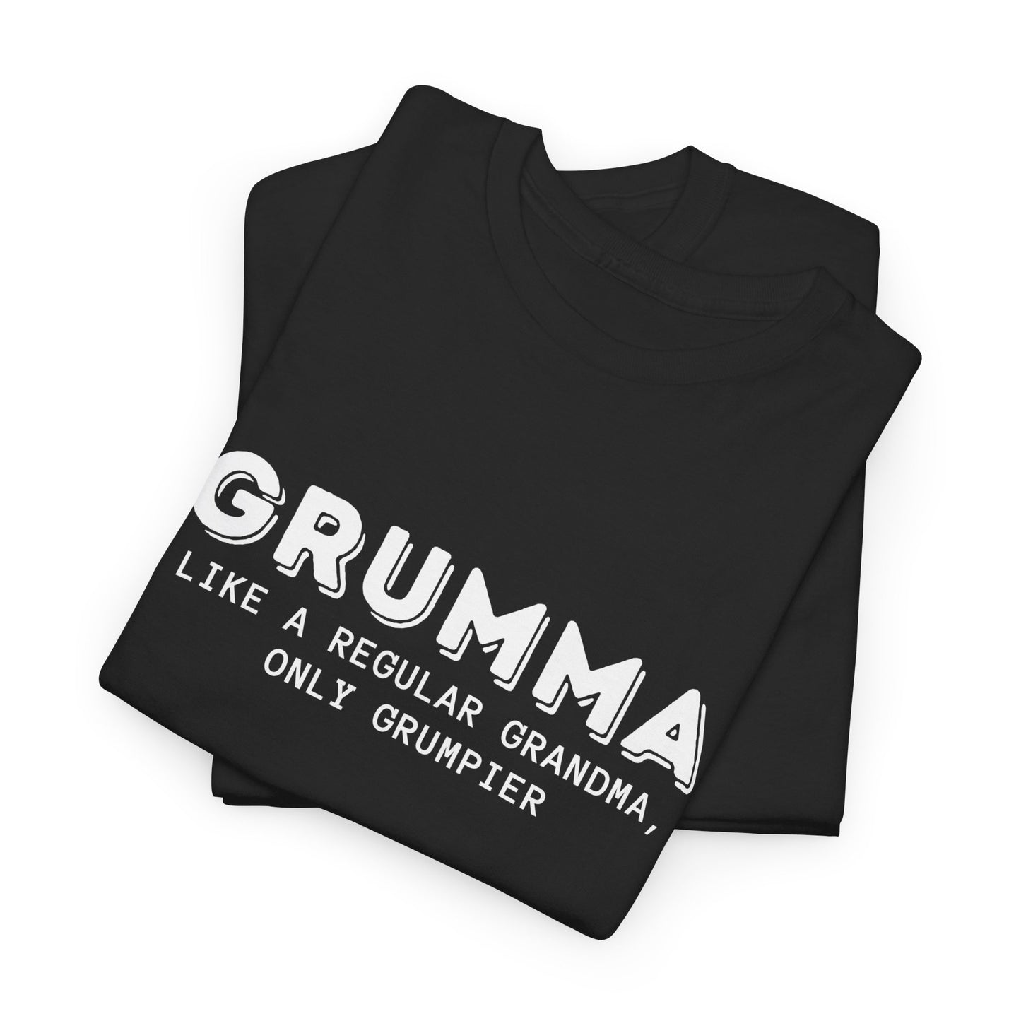 Grumma Like A Regular Grandma Only Grumpier